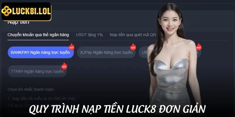 5 bước nạp tiền LUCK8 siêu chi tiết